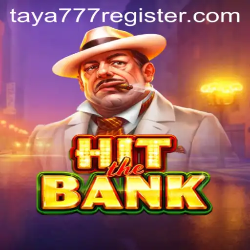 Exploring HitTheBank: A Thrilling Adventure with TAYA777