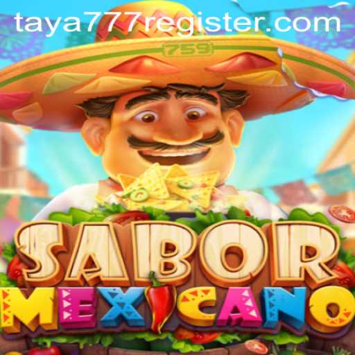 Exploring the Engaging World of SaborMexicano with TAYA777