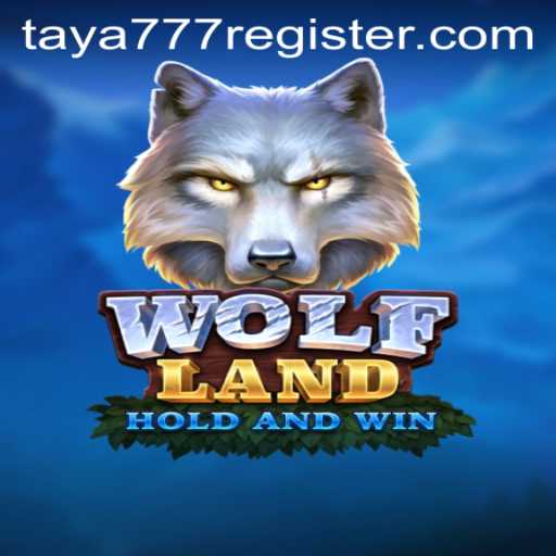 Exploring the Adventurous Realm of WolfLand and the Mystique of TAYA777
